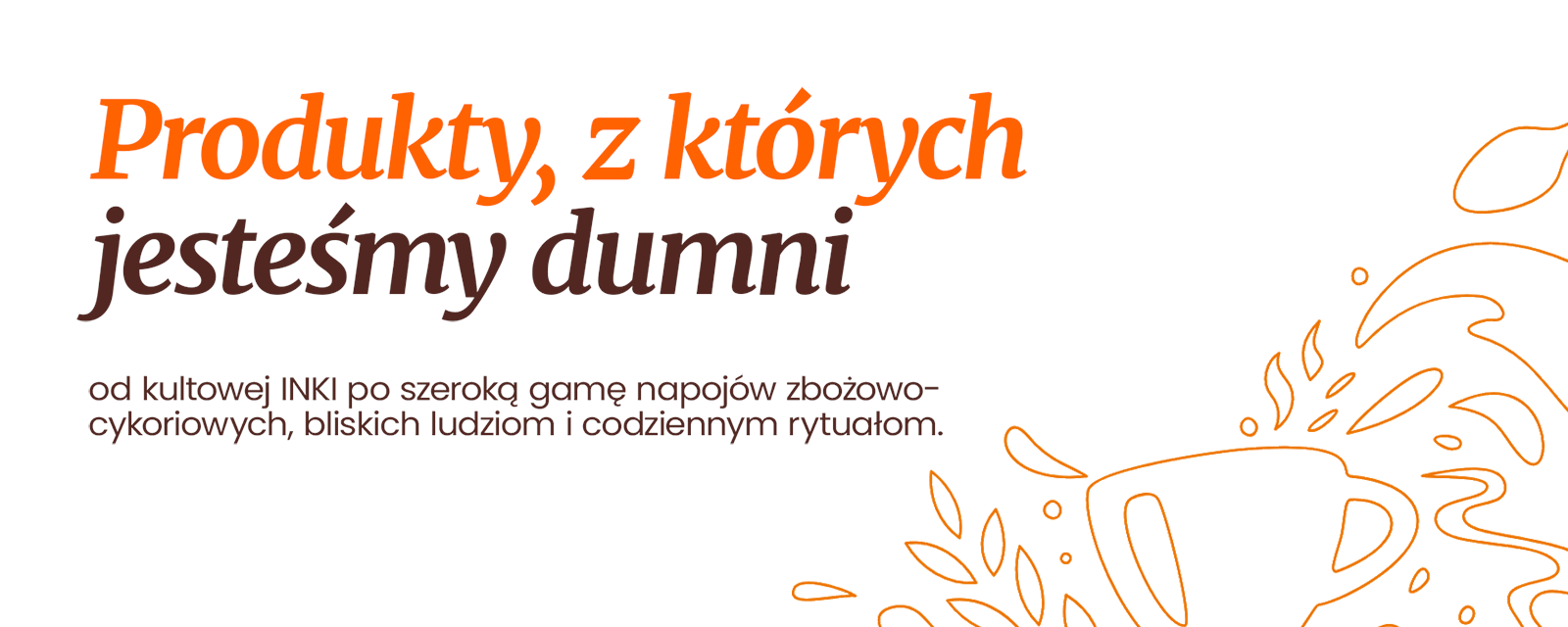 Produkty, z których jesteśmy dumni